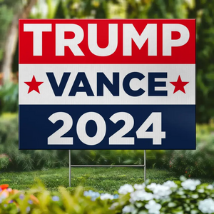 Trump Vance 2024 - US Elections Yard Sign, Decoration Gift For Trump Supporters