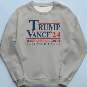 Trump Vance 2024, Make America Great Once Again - Trump Election Unisex T-shirt, Hoodie, Sweatshirt