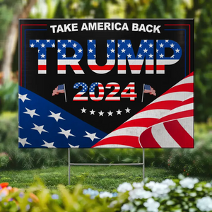 Trump 2024 - US Elections Yard Sign, Decoration Gift For Trump Supporters