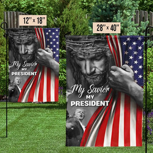 My Savior, My President - Trump US Election House Flag, Garden Flag