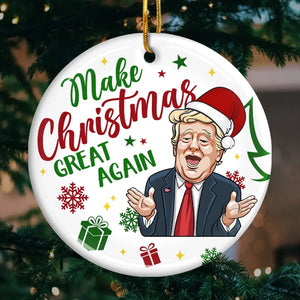 Make Christmas Great Again With Trump - US Elections Ceramic Round Shaped Ornament - Christmas Gift For Trump Supporters