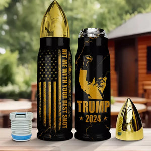 Hit Me With Your Best Shot, Trump 2024 - US Election, Donald Trump Bullet Tumbler