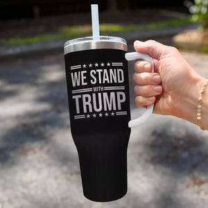 We Stand With Him In 2024 - US Election 40 Oz Stainless Steel Tumbler With Handle