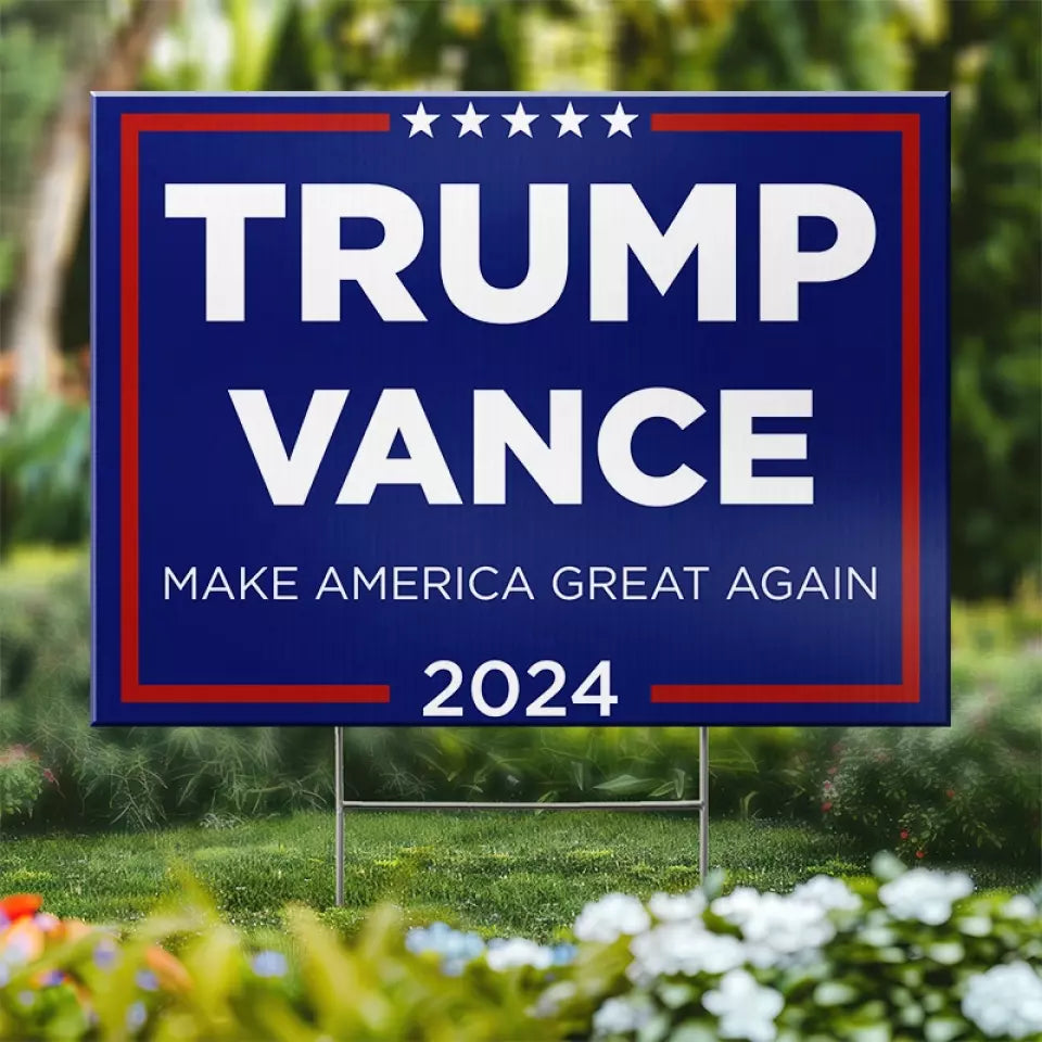 Trump Vance, Vote For Them In November - US Elections Yard Sign, Decoration Gift For Trump Supporters