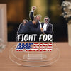 Fight For America, Fight Fight Fight - US Election Acrylic Shaking Stand - Home Decor Gifts For Trump Supporters