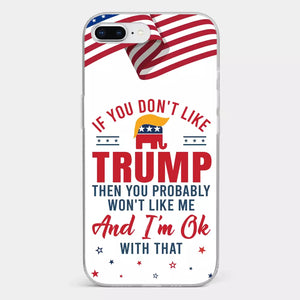If You Don't Like The Chosen Man, Let Me Do It  - US Election Clear Phone Case