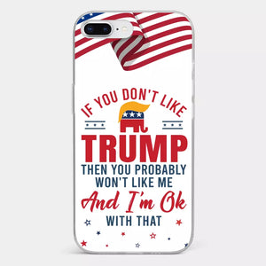 If You Don't Like The Chosen Man, Let Me Do It  - US Election Clear Phone Case