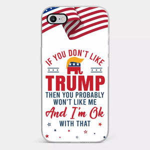 If You Don't Like The Chosen Man, Let Me Do It  - US Election Clear Phone Case