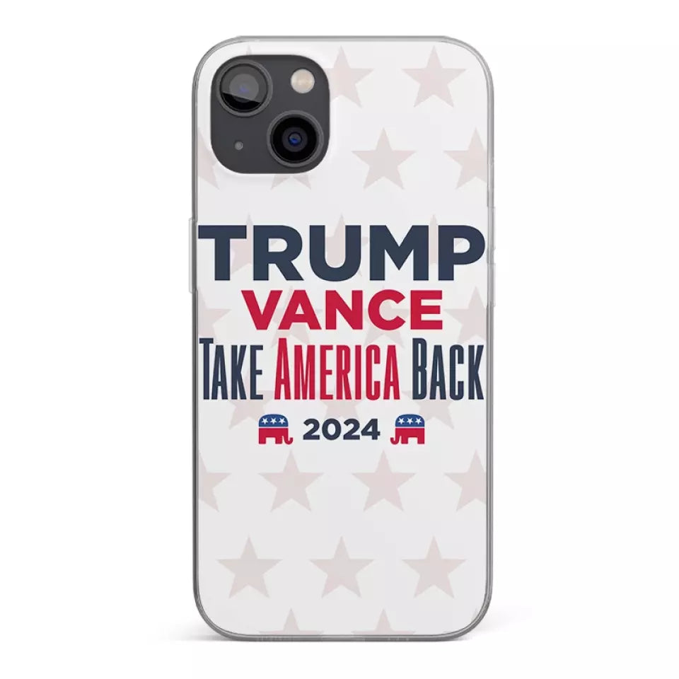 Trump Vance 2024, Take America Back  - US Election Clear Phone Case