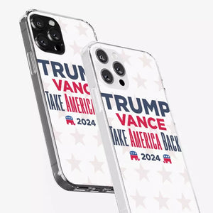 Trump Vance 2024, Take America Back  - US Election Clear Phone Case