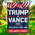 Trump Vance 2024, Bring Back The Glory - Trump US Election House Flag, Garden Flag