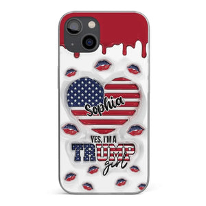 Yes, I'm A Trump Girl - US Election 3D Inflated Effect Printed Clear Phone Case - Gift For Best Friends, BFF, Sisters