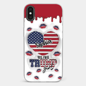 Yes, I'm A Trump Girl - US Election 3D Inflated Effect Printed Clear Phone Case - Gift For Best Friends, BFF, Sisters