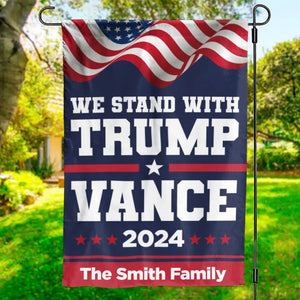 Stand With The Former President 2024 - US Election House Flag, Garden Flag