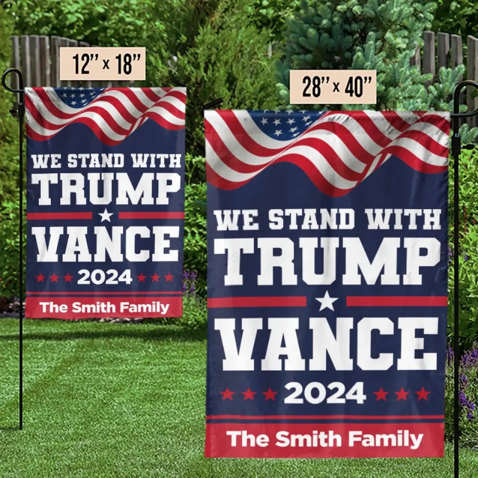 Stand With The Former President 2024 - US Election House Flag, Garden Flag