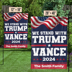 Stand With The Former President 2024 - US Election House Flag, Garden Flag