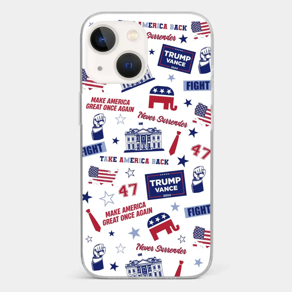 Trump Will Fight And Never Surrender - US Election Clear Phone Case