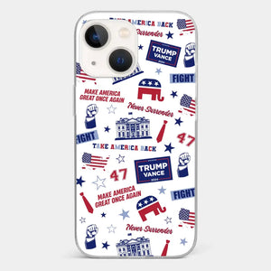 Trump Will Fight And Never Surrender - US Election Clear Phone Case