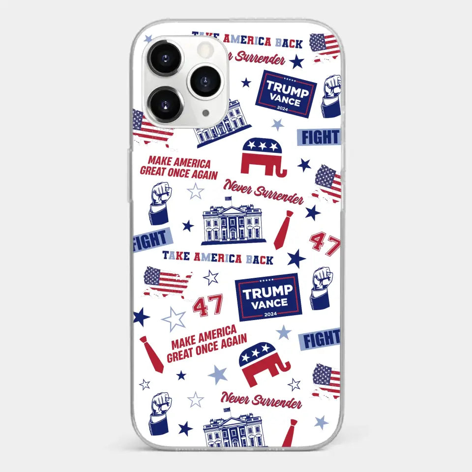 Trump Will Fight And Never Surrender - US Election Clear Phone Case