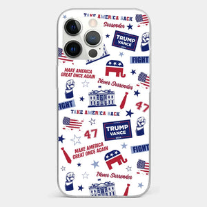 Trump Will Fight And Never Surrender - US Election Clear Phone Case