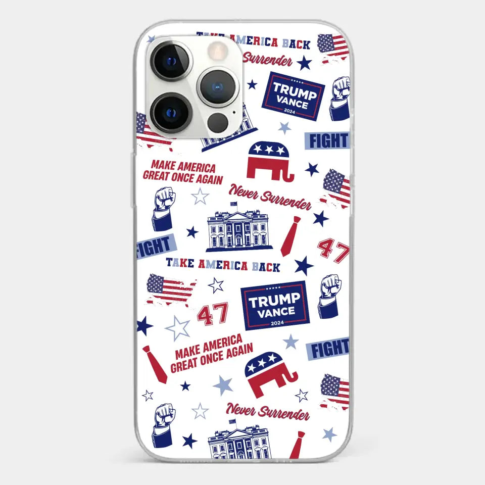 Trump Will Fight And Never Surrender - US Election Clear Phone Case