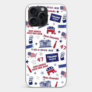 Trump Will Fight And Never Surrender - US Election Clear Phone Case