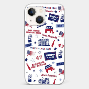 Trump Will Fight And Never Surrender - US Election Clear Phone Case