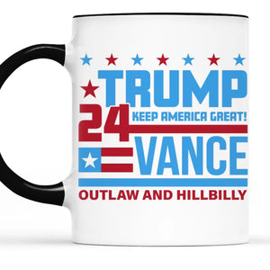 Trump Vance 24, Outlaw And Hillbilly - US Elections Accent Mug, Trump Mug