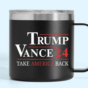 The Chosen Team, Ready To Bring Back American Pride - US Election 14oz Stainless Steel Tumbler With Handle