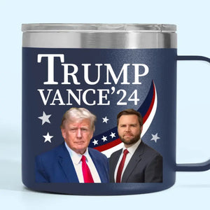 Trump Vance, Make America Strong Again - US Election 14oz Stainless Steel Tumbler With Handle