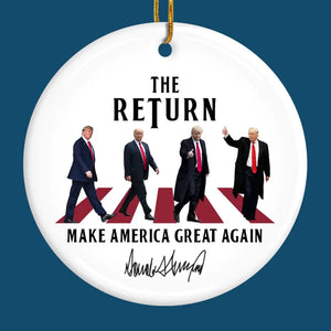 Trump Will Make America Great Again - US Elections Ceramic Round Shaped Ornament - Christmas Gift For Trump Supporters