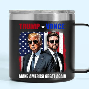 Trump Vance, Make America Stronger And Greater - US Election 14oz Stainless Steel Tumbler With Handle