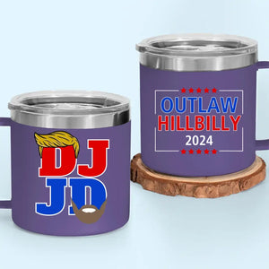 DJ Trump And JD Vance, Outlaw Hillbilly 2024 - US Election 14oz Stainless Steel Tumbler With Handle