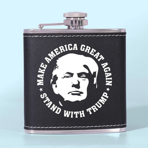 Stand With Trump, Make America Great Again - US Election Hip Flask - Gift For Trump Supporters