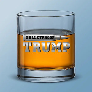 He's Bulletproof - US Election Whiskey Glass - Gift For Conservative Supporters