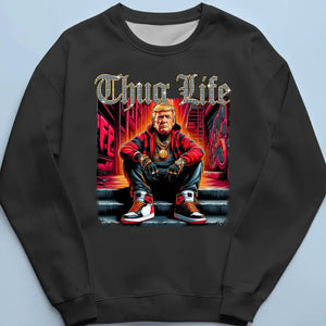 Trump 2024, Thug Life Chose Me - Trump Election Unisex T-shirt, Hoodie, Sweatshirt