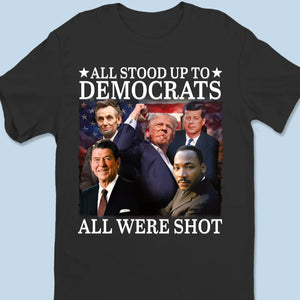 Got Shot But Still Stand To Fight, It's DJ Trump - Trump Election Unisex T-shirt, Hoodie, Sweatshirt