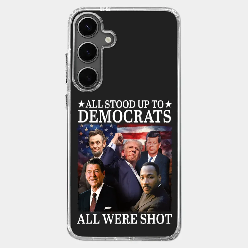 All Stood Up To Democrats Got Shot, But Trump Is Still Alive To Fight - US Election Clear Phone Case