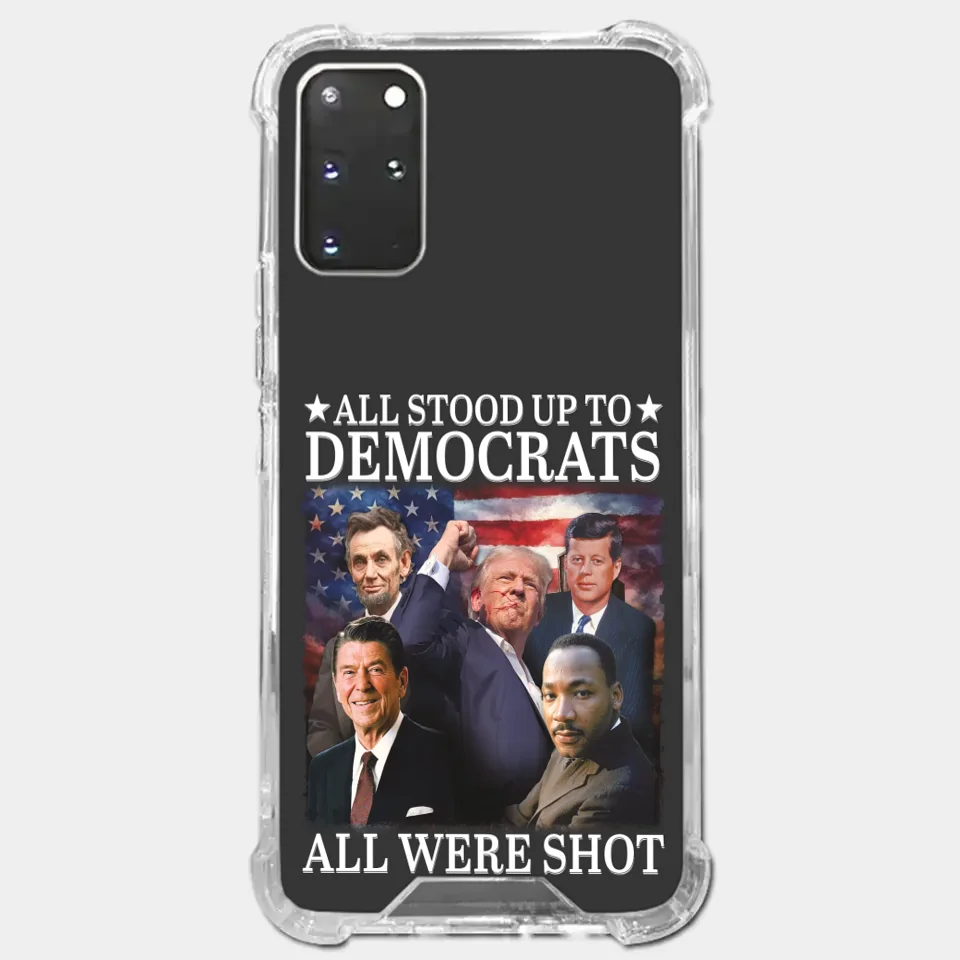 All Stood Up To Democrats Got Shot, But Trump Is Still Alive To Fight - US Election Clear Phone Case
