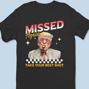 Take Your Best Shot - Trump Election Unisex T-shirt, Hoodie, Sweatshirt