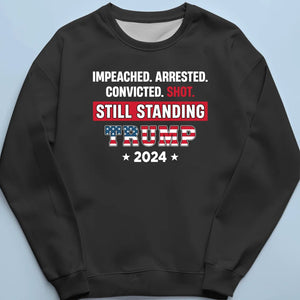 Trump 2024, Still Standing - Trump Election Unisex T-shirt, Hoodie, Sweatshirt