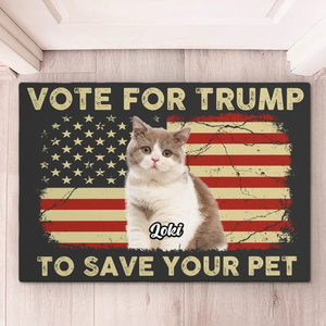 Custom Photo Vote For Trump To Save Your Pets - US Elections Home Decor Decorative Mat, House Warming Gift Mat