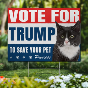 Custom Photo Vote To Secure Your Pets - US Elections Yard Sign, Decoration Gift For Conservative Supporters