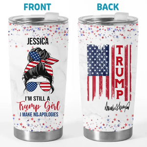 I'm A Trump Girl, Get Over It - US Election, Donald Trump Personalized Custom 20oz Tumbler - Gift For Best Friends, BFF, Sisters