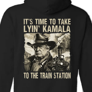 Take Lyin' Kamala To The Train Station - US Elections Back Printed Unisex T-shirt, Hoodie, Sweatshirt