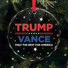 Only The Best For America - US Elections Circle Glass Ornament - Christmas Gift And Decor For Conservative Supporters