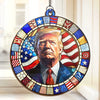 The President Is Here - US Elections Window Hanging Suncatcher Ornament - Gift And House Decor For Conservative Supporters