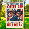 I Stand With The Outlaw And Hillbilly - US Election House Flag, Garden Flag