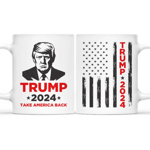 Take The Glory Back To America In 2024 - US Elections Accent Mug