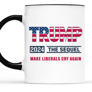 Make Liberals Cry Again - US Elections Accent Mug